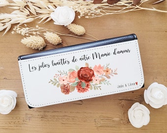 Etui à lunettes personnalisable/étui à lunettes mamie fleurs /étui à lunettes personnalisé/cadeau mamie/cadeau fête des grands mères/mamie