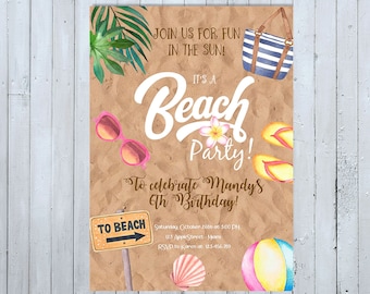 May include: A beach party invitation with a brown background and a watercolor illustration of a beach scene. The text reads "It's a Beach Party! To celebrate Mandy's 6th Birthday!" with details for the party, including the date, time, and location.