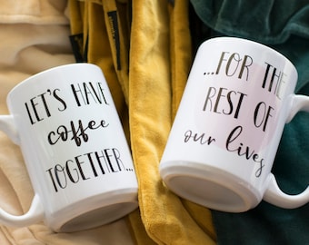 Let's Have Coffee Together for the Rest of Our Lives - Couples Mug - Valentines Day Gift - His and Hers - Coffee Mug Gift Set - Mr. and Mrs.