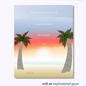 May include: A printable cover page with a sunset beach scene, palm trees, and the text "Connect with who you really are at a much deeper level. You are grandiose. You are."  The page also includes a space to write your name and an inspirational quote.