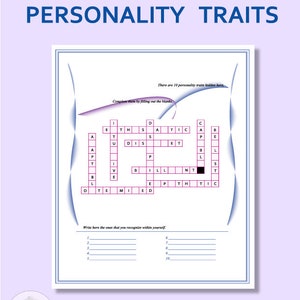 May include: A printable worksheet with a crossword puzzle to help you discover your personality traits. The puzzle has 10 personality traits hidden within it. The text "Complete them by filling out the blanks" is at the top of the puzzle. The text "Write here the ones that you recognize within yourself" is below the puzzle. There are 10 blank lines to write in your personality traits.