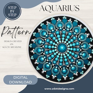 May include: A blue and white dot mandala pattern on a black background. The mandala is a circular design with a central point and radiating lines. The design is labeled "Aquarius" and "Step by Step Pattern".