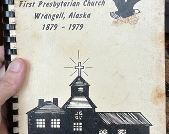 Cooles Vintage Centennial Kochbuch First Presbyterian Church von Wrangell, Alaska 1879-1979