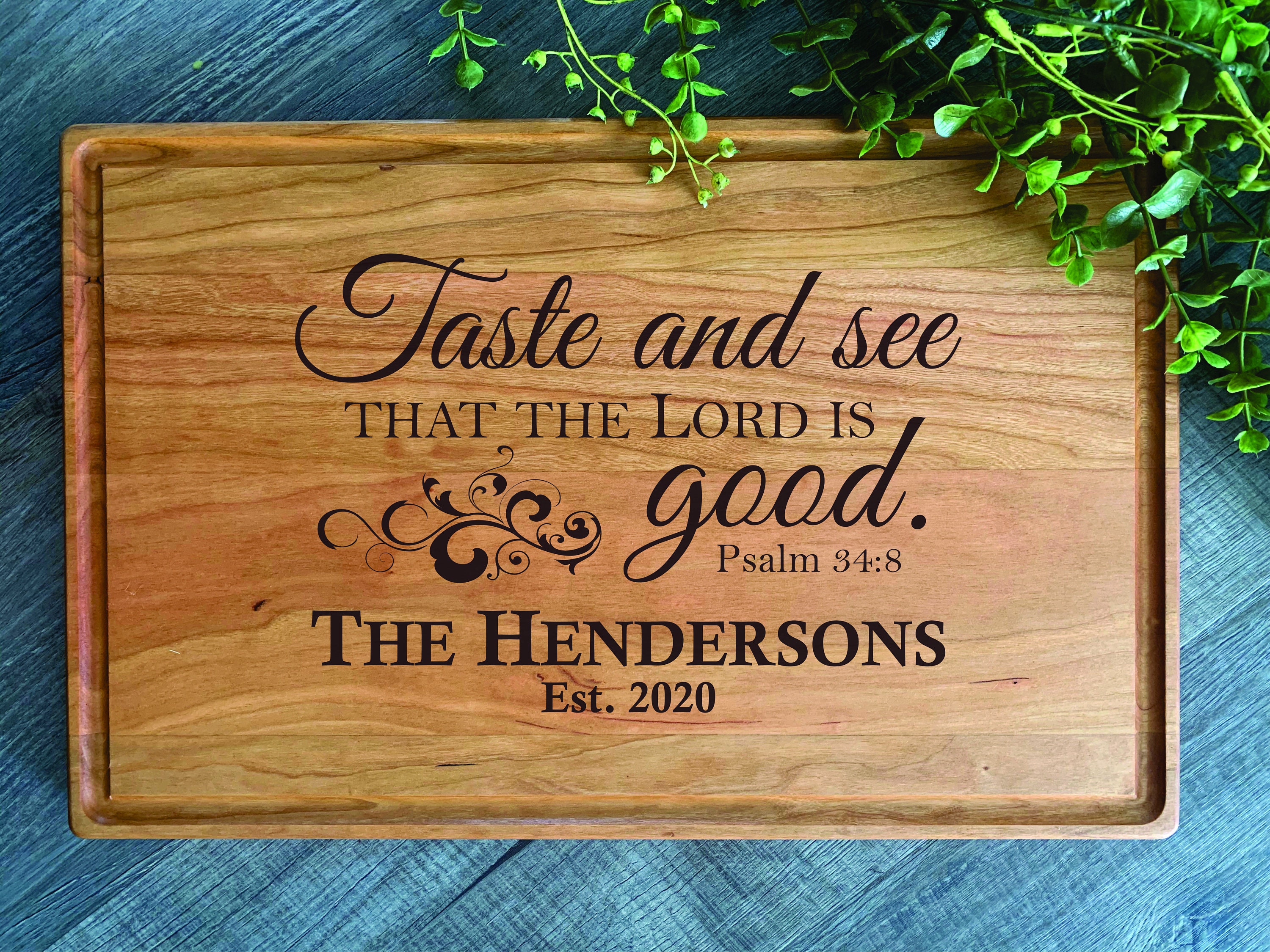 Taste And See That The Lord Is Good {Cutting Board} Taste And See That The Lord Is Good {Cutting Board}