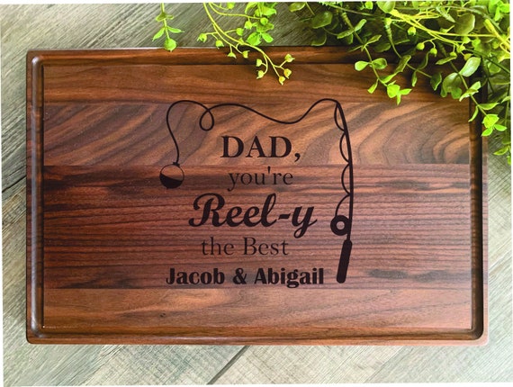 Great Father's Day Gift, Dad, You're Reel-y the Best, Personalized Gift for  Day, Custom Cutting Board, Engraved, Walnut, Cherry, Maple, Oak -   Canada