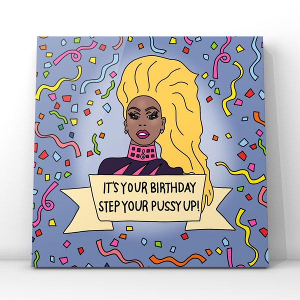 RuPaul's Drag Race | Happy Birthday | Step Your Pussy Up | Greetings Card | Drag Queen