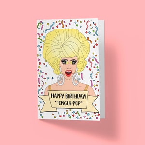RuPaul&#39;s Drag Race | Happy Birthday | Alyssa Edwards Tongue Pop  | Greetings Card | Customised Personalised Drag Queen