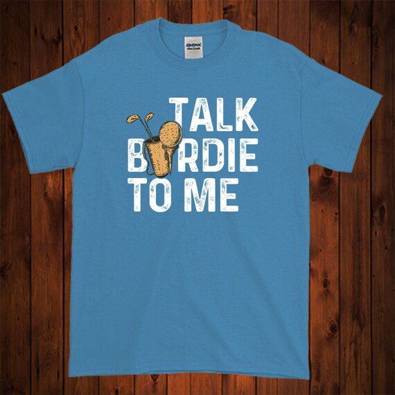 Funny Shirt For Golfers - Golf Lovers Shirt - Golf Club T-Shirt - Stroke Hit And Holes T-Shirt - Golfing Tee - Talk Birdie To Me Shirt
