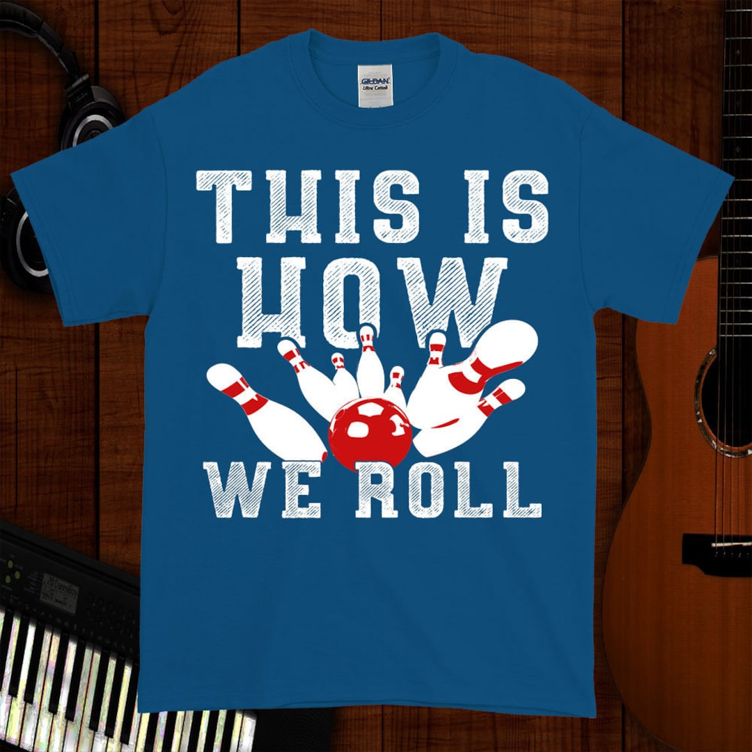 Bowling Pin TShirt Rolling TShirt Strike TShirt Bowling Alley T