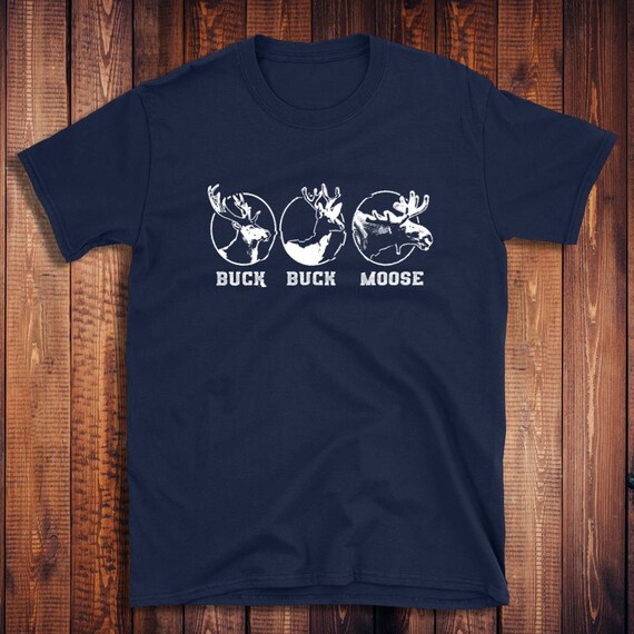 Buck Buck Moose T-shirt Funny Hunting Shirts Moose Head Shirt