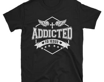 Addicted to Jesus T-Shirt - Jesus Loves Me Shirt- Whole Lot of Jesus Shirt - Christian Biker Shirt