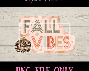 Fall Design, Retro Fall, Fall Vibes, Sublimation File,  Digital Download, Printable File