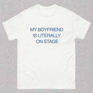 My Boyfriend Is On Stage