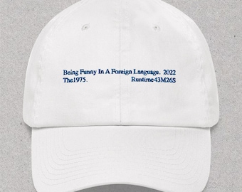 Being Funny In A Foreign Language Dad Hat | The 1975 cap | Music Lover Hat | Album Art