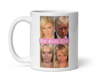 Taza BAD GIRLS CLUB / Taza de café Trump Mugshot / Paris Hilton Mugshot / Lindsay Lohan