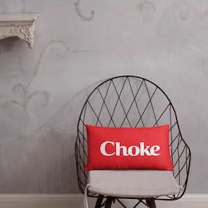 Pillow: Choke | Red | Retro Throw Pillow | Funny Home Decor Gift | Adult Profanity | Y2K