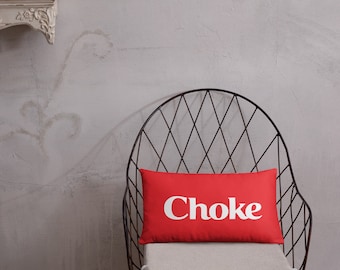 Pillow: Choke | Red | Retro Throw Pillow | Funny Home Decor Gift | Adult Profanity | Y2K