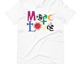 More Love Unisex Shirt