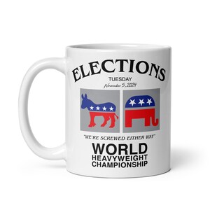 Elections 2024 Mug | Democrats vs Republicans | Vote | Funny Political Gift