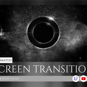 May include: Animated screen transition effect with a black hole and white particles on a black background. The text "ANIMATED SCREEN TRANSITION" is displayed in white with the text "FOR YOUR STREAM" below it. Social media icons for Twitch, YouTube, and Facebook are displayed in the bottom right corner.