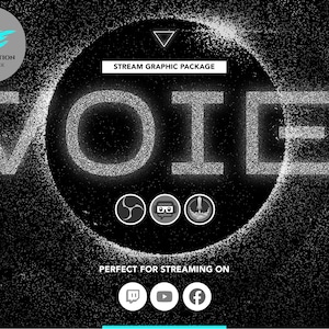 May include: A black and white graphic design with the word "VOID" in a large, white font. The design is surrounded by a circle of white dots. The text "STREAM GRAPHIC PACKAGE" is above the word "VOID". Below the word "VOID" are three icons: a spinning circle, a camera, and a rocket ship. The text "PERFECT FOR STREAMING ON" is below the icons. Below the text are four social media icons: Twitch, YouTube, Facebook, and Instagram.