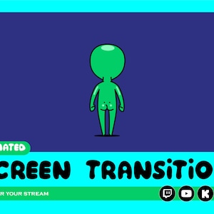May include: Animated screen transition featuring a green cartoon character with a simple design. The text "SCREEN TRANSITION" is displayed in black, bold letters with a green background. The text "FOR YOUR STREAM" is displayed in white letters with a green background.