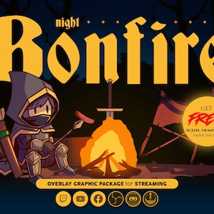 May include: A digital illustration of a night bonfire scene with a character in blue armor holding a sausage over the fire. The text "night Bonfire" is in yellow with a medieval font. The text "GET FREE SCENE TRANSITION INSIDE THE PACK" is in a yellow circle with red text. The image is for a streaming overlay graphic package.