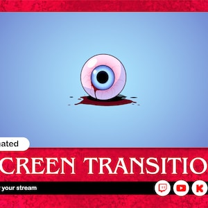 Peut inclure: Graphique de transition d'écran animé. Un œil de dessin animé avec un iris bleu et du sang qui coule est affiché. Le texte "SCREEN TRANSITION" et "for your stream" sont également inclus. Le fond est bleu clair.