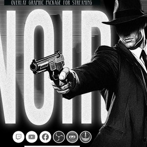 Op de afbeelding: Zwart-wit grafisch ontwerp met het woord "NOIR" in grote witte letters. Een man in pak en fedora houdt een pistool vast. De grafiek bevat sociale media-iconen voor Twitch, YouTube, Facebook en anderen.