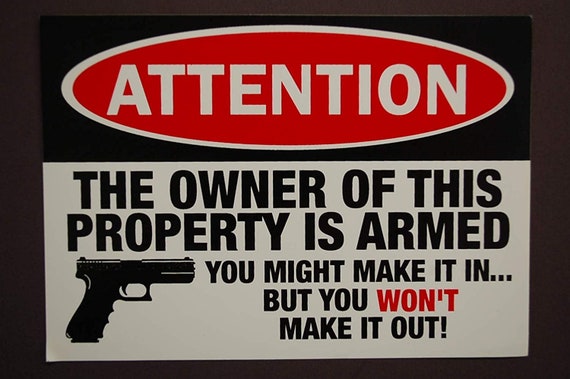 OWNER OF THIS PROPERTY IS ARMED * STICKER WARNING CAUTION DECAL NEW