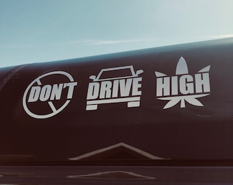 Cannibis decal, marijuana decal, Don't Drive High car decal
