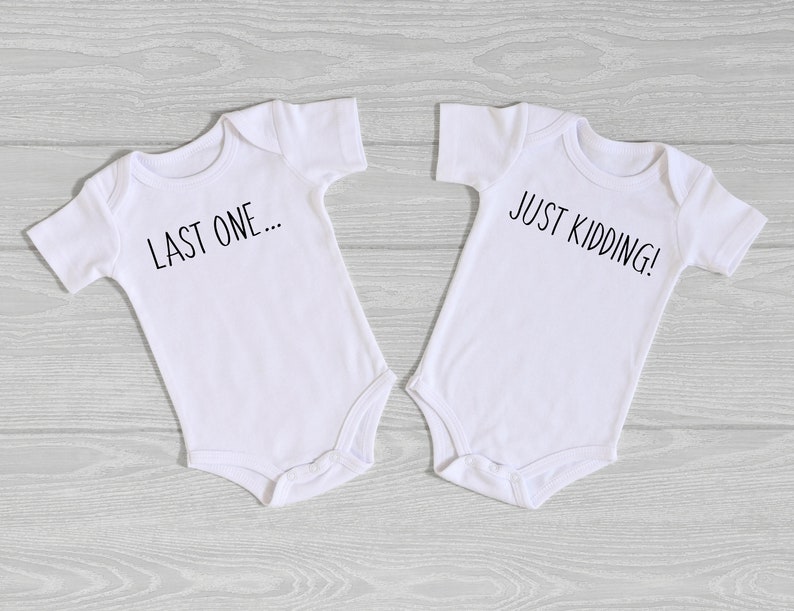 Cute Twin Baby Bodysuit Last One.. Just Kidding Funny Twin Babies Pregnancy Announcement Twins Infant Onesie\u00ae