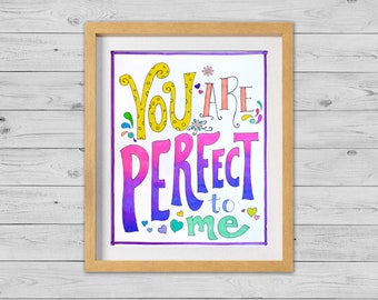 You Are Perfect To Me 8x10 Illustrated Inspirational Artwork