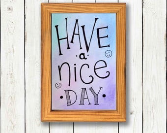 Have A Nice Day 4x6 Illustrated Inspirational Original Artwork
