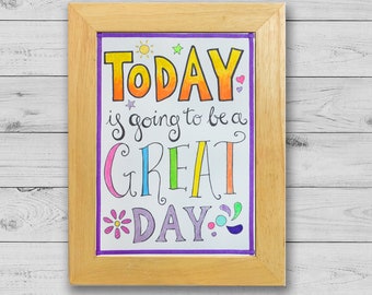 Today Is Going To Be A Great Day 5x7 Illustrated Inspirational Artwork