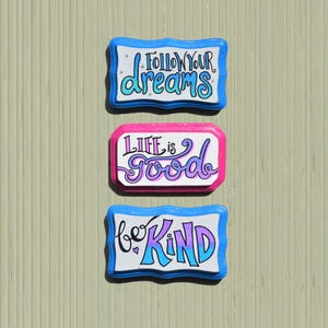 Life is Good Be Kind Follow Your Dreams - Wooden Sign Trio