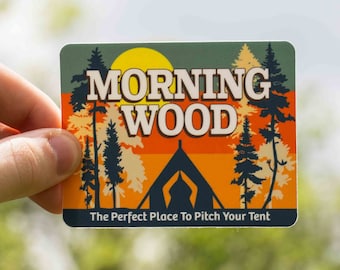 Morning Wood Nature Sticker, Outdoors Water Bottle Sticker, Funny Nature Sticker, Camping Sticker, Nalgene, Laptop Sticker, Car