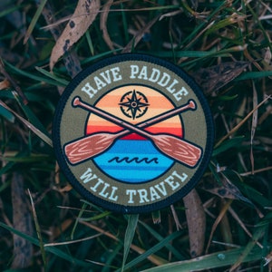 Have Paddle Will Travel - Canoeing Patch, Kayaking Patch With Heat Seal Backing, Paddlers Canoe Kayak Patch, Kayak hat patch, Kayaking Gift