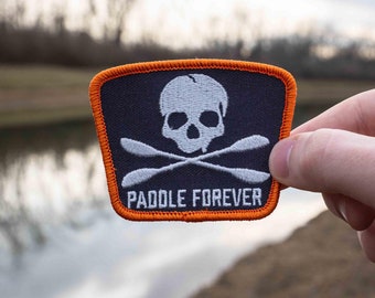 Paddle Forever Kayaking Patch, Kayak Patch, Camping Hat Patch, Backpack Patch, Funny Patch