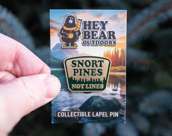 Snort Pines Not Line Emaille Anstecknadel, Wandern, Camping, Natur, Nationalpark Hut Anstecknadel