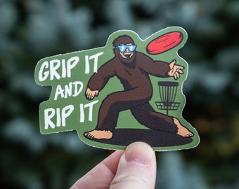 Bigfoot Disc Golf Sticker, Grip it and Rip It Sasquatch Sticker, Funny disc golf Sticker, Nalgene Sticker, Funny Sticker, Laptop Sticker