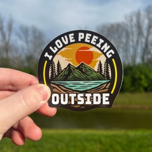 I Love Peeing Outside Sticker, Outdoors Water Bottle Sticker, Funny Nature Sticker, Nalgene Sticker, Funny Sticker, Laptop Sticker, Car