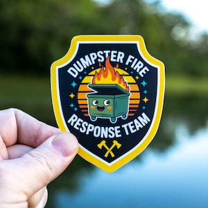 Dumpster Fire Response Team Sticker, Funny Sticker, Adult Humor Sticker, Summer Sticker, Stanley, Nalgene, Outdoors Sticker Laptop Sticker