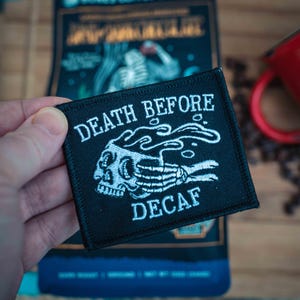 Dead Before Decaf Skull Coffee Patch, Embroidered Patch with Iron On Heat Seal Patch, Skull Patch, Coffee Patch