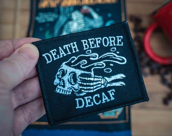 Dead Before Decaf Skull Coffee Patch, Embroidered Patch with Iron On Heat Seal Patch, Skull Patch, Coffee Patch