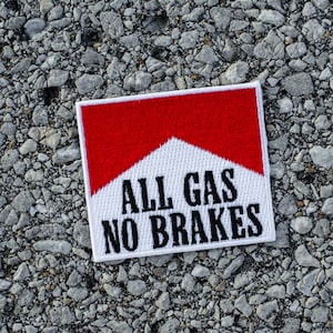 ALL GAS No BRAKE Embroidered Patch with Iron On Heat Seal Patch, Utv, Motorcycle, Dirt Bike, Atv,Truck