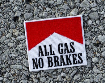 ALL GAS No BRAKE Embroidered Patch with Iron On Heat Seal Patch, Utv, Motorcycle, Dirt Bike, Atv,Truck