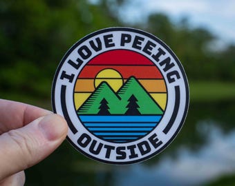 I Love Peeing Outside Sticker, Outdoors Water Bottle Sticker, Funny Nature Sticker, Nalgene Sticker, Funny Sticker, Laptop Sticker, Car
