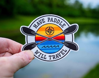 Have Paddle Will Travel, Kayaking Sticker, Kayak Sticker, Kayak paddle art, Kayak Fishing, Water Bottle Sticker, Nature Sticker