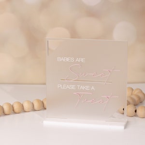 Baby Shower Dessert Table Sign | Dessert Sign | Baby Girl | Baby Boy | Acrylic Sign | Event Sign | Babies Are Sweet Please Take A Treat